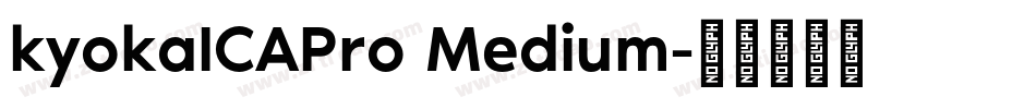 kyokaICAPro Medium字体转换